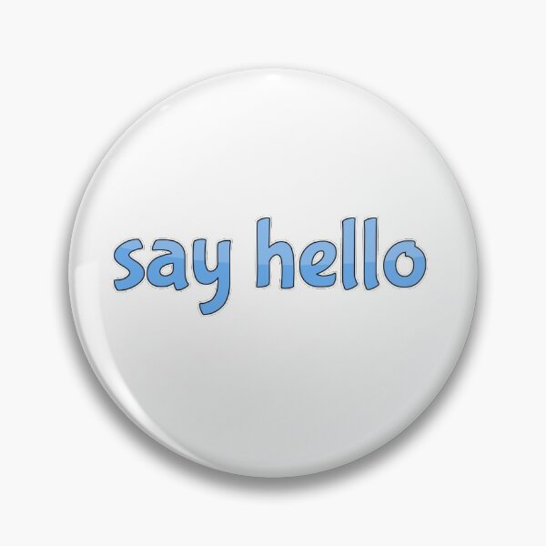 Item preview, Say Hello designed and sold by Danielle555.