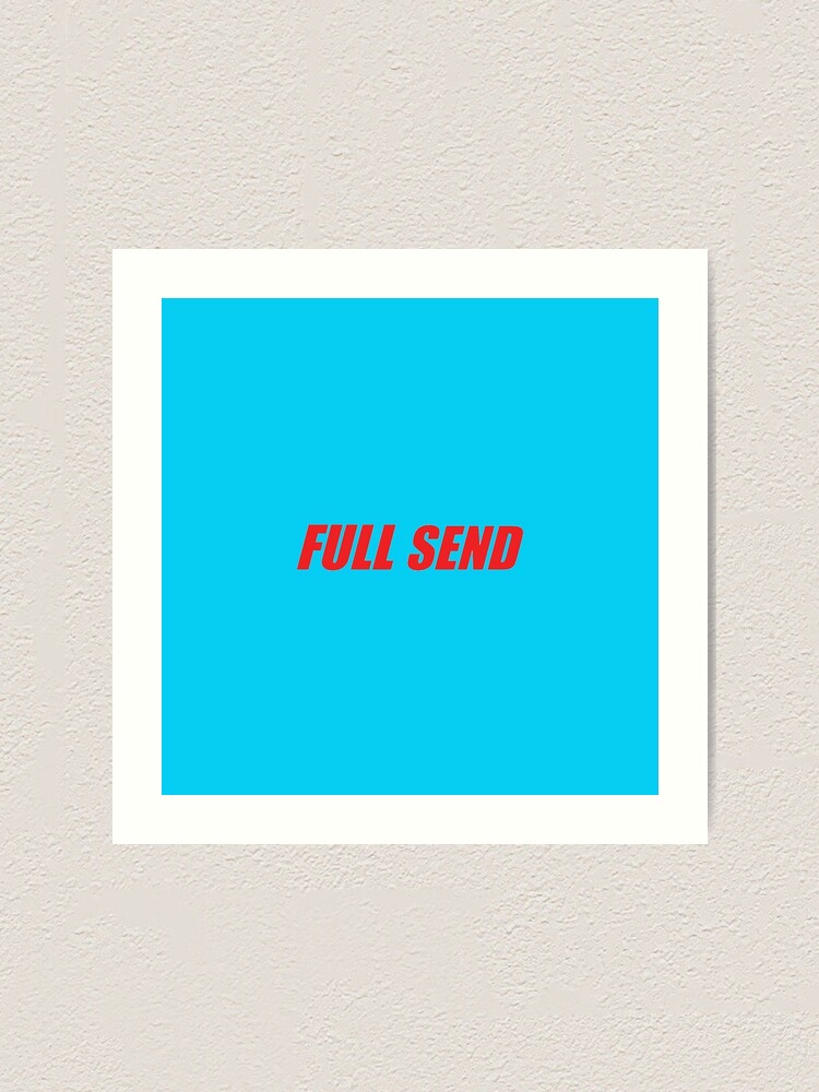 Nelk Full Send Blue Art Print By Coolkinglou Redbubble