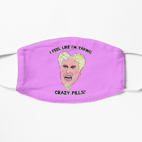 Mugatu - I FEEL LIKE I'M TAKING CRAZY PILLS Flat Mask
