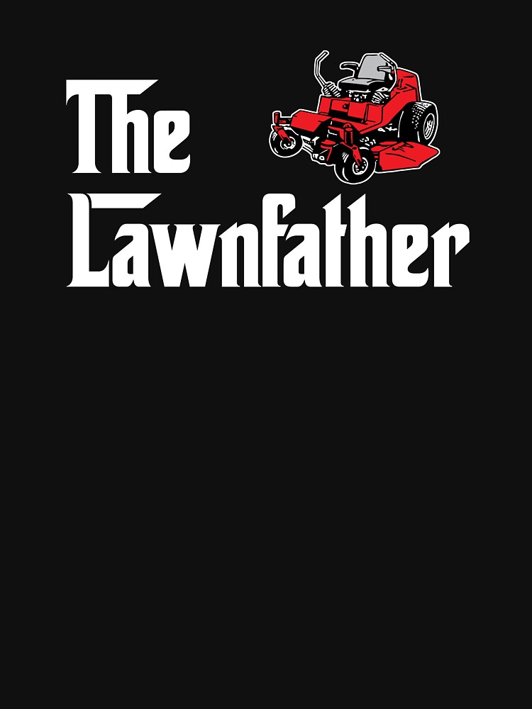 Disover The Lawnfather Lawn Mowing  Classic T-Shirt