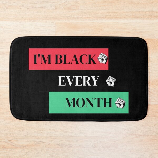Item preview, I'm Black Every Month designed and sold by Masaw.