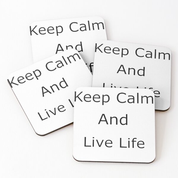 Keep Calm And Live Life Coasters (Set of 4)