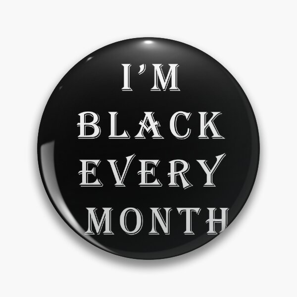Item preview, I'm Black Every Month designed and sold by Masaw.