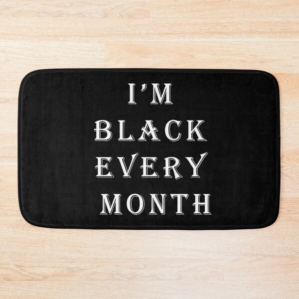 Item preview, I'm Black Every Month designed and sold by Masaw.
