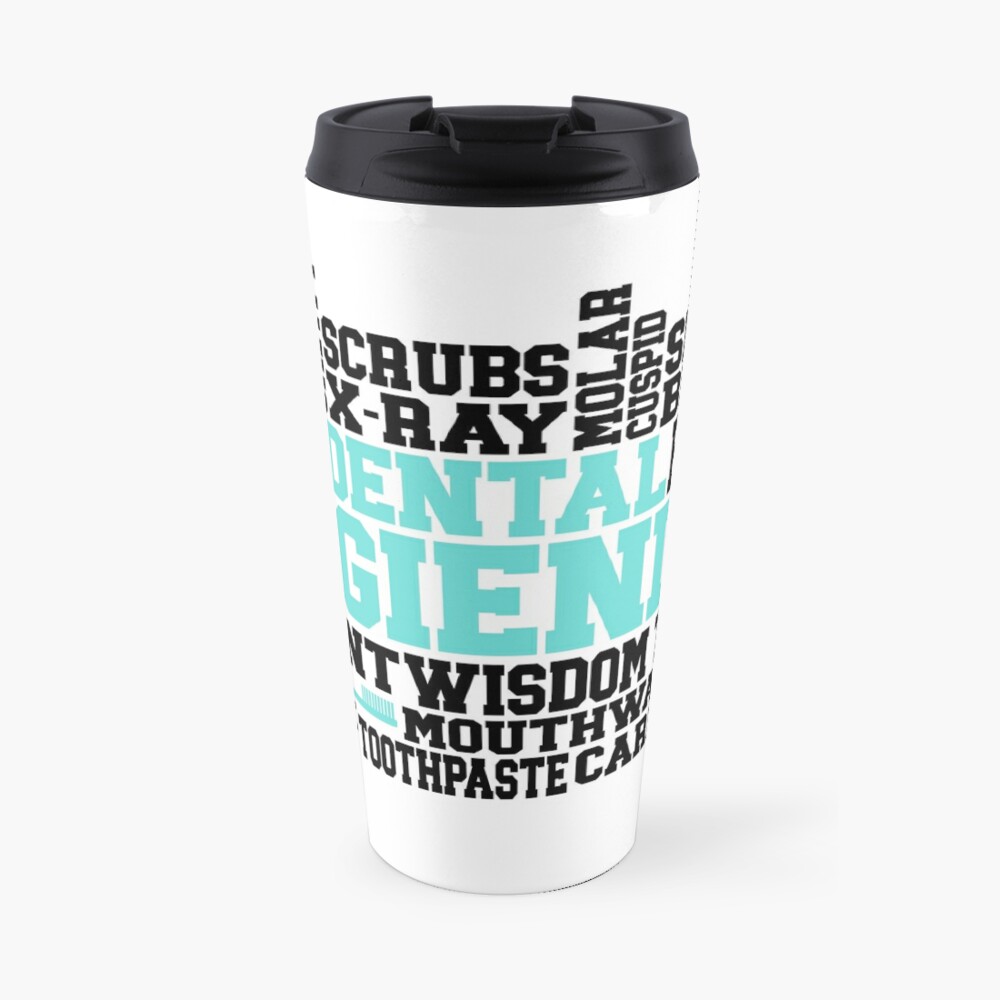 Dental Hygienist Word Art Travel Mug By Deestylistic Redbubble