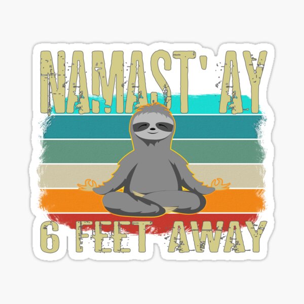 Item preview, Namast'ay 6 Feet Away designed and sold by KC1max.