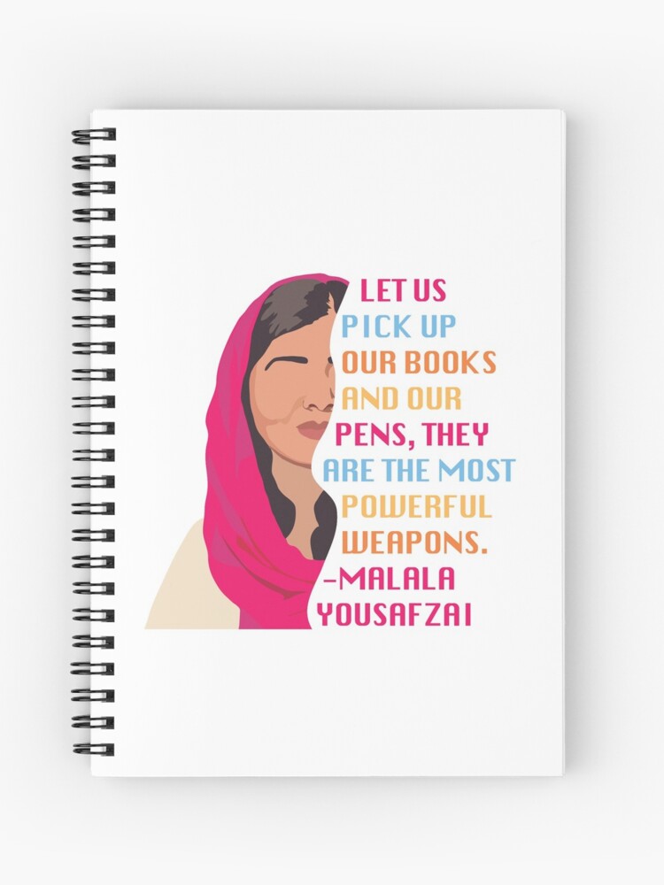 Cahier A Spirale Citation De Malala Yousafzai Prenons Nos Livres Et Nos Stylos Par Melinarae Redbubble