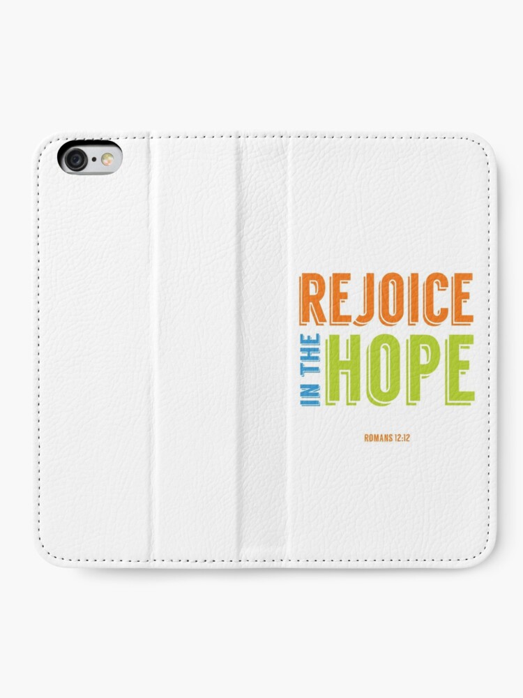 Alternate view of Rejoice in the Hope - Romans 12:12 iPhone Wallet