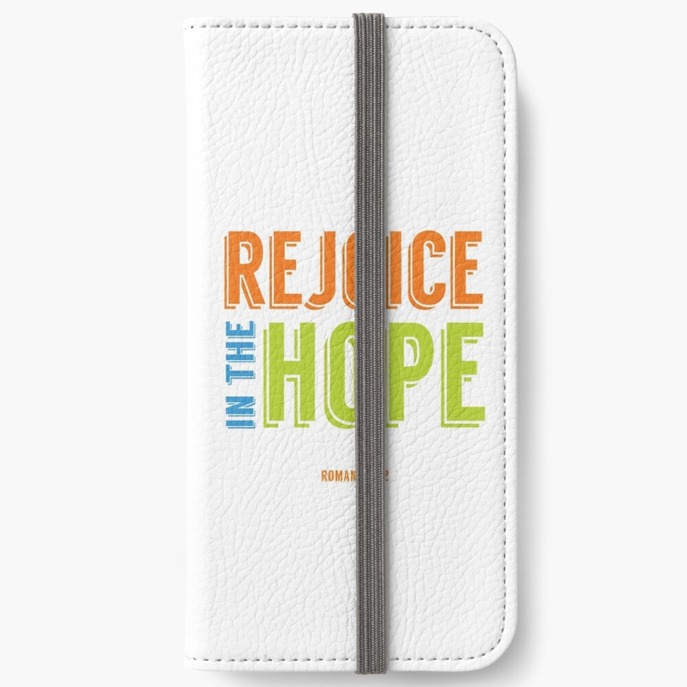 Rejoice in the Hope - Romans 12:12 iPhone Wallet