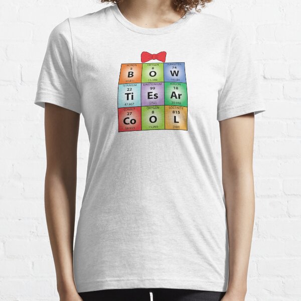 Bow ties chemical elements Essential T-Shirt