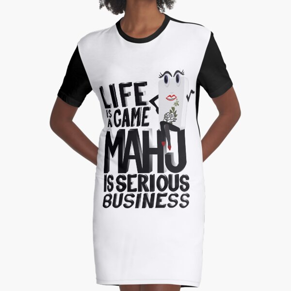 Mahj is Serious Business Graphic T-Shirt Dress