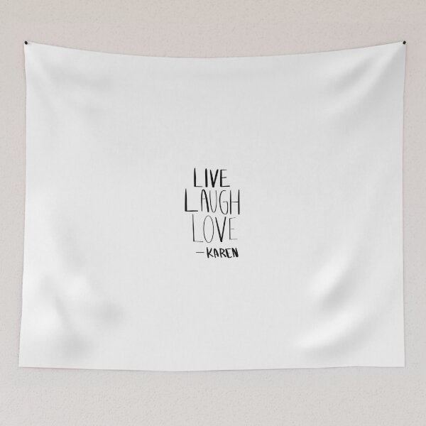 Item preview, Live Laugh Love -Karen designed and sold by Luke's Art Shop.