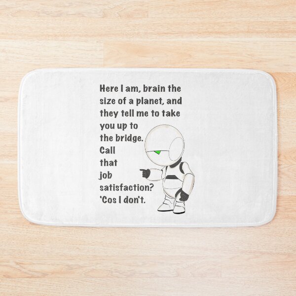 Item preview, Marvin Paranoid Android Depressed Robot Hitchhiker’s Guide Job Satisfaction Quote designed and sold by Rocket Fox.