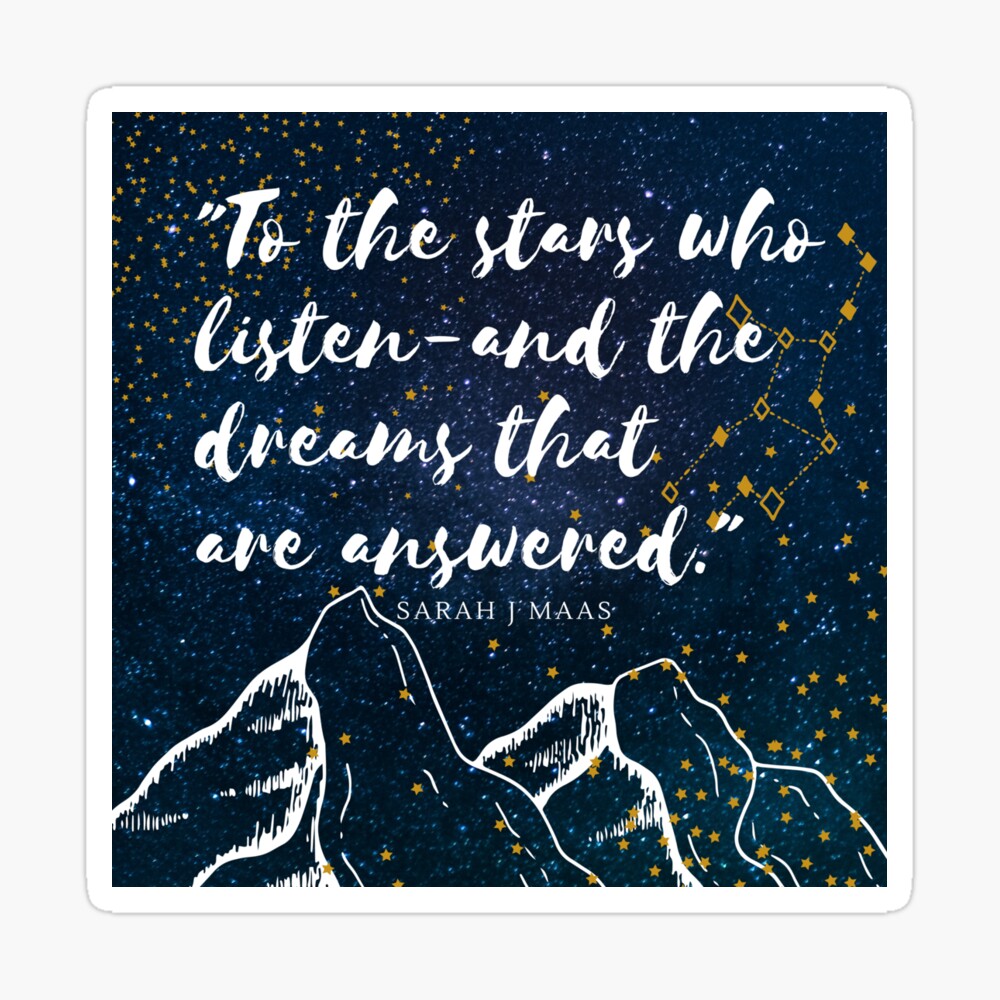 To The Stars Who Listen And The Dreams That Are Answered Poster By Dreamingjoon Redbubble