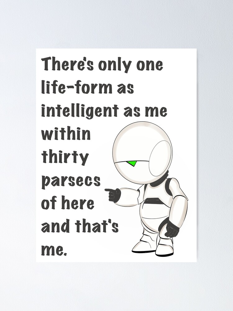 Marvin Paranoid Android Depressed Robot Per Anhalter Leitfaden Intelligence Quote Poster Von Elizabeth Wier Redbubble