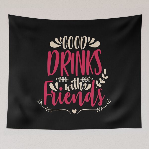 Item preview, Good Drinks With friends designed and sold by chris299.