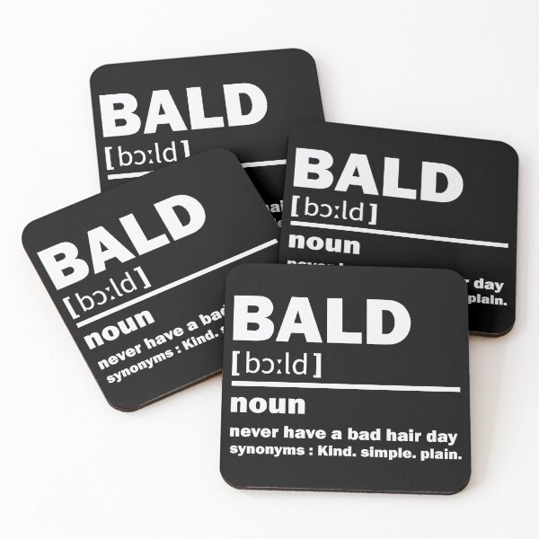 Item preview, Bald definition he never have a bad hair day designed and sold by TheMattDesigns.