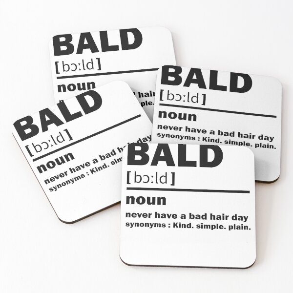 Item preview, Bald definition he never have a bad hair day designed and sold by TheMattDesigns.