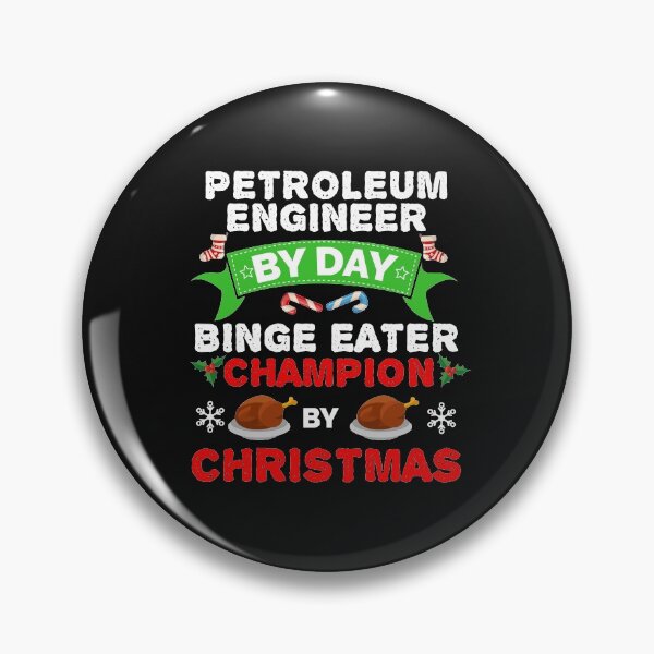 Item preview, Petroleum Engineer by day Binge Eater by Christmas Xmas designed and sold by losttribe.