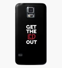 Get the Led Out Case/Skin for Samsung Galaxy