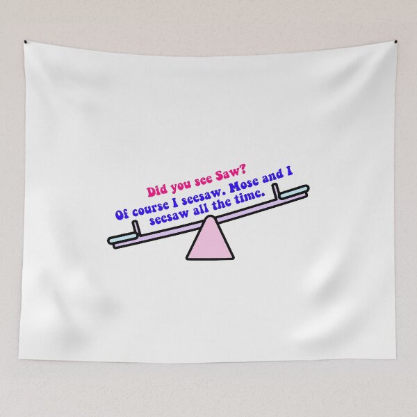Item preview, “Did you see Saw? Of course I seesaw. Mose and I seesaw all the time.”-Dwight Schrute to Ryan Howard (the office) designed and sold by floweryhaven.