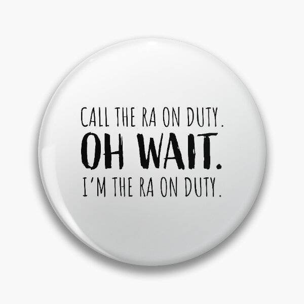 Item preview, Call the RA on Duty. designed and sold by LundyLab.