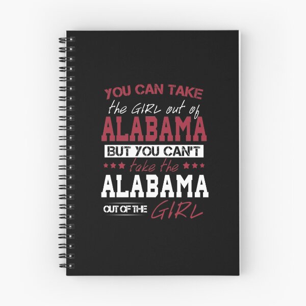 Item preview, You Can Take The Girl Out Of Alabama! designed and sold by Mobius Tees.