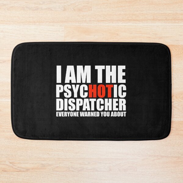 Item preview, Hot Psychotic Dispatcher You Were Warned About designed and sold by losttribe.