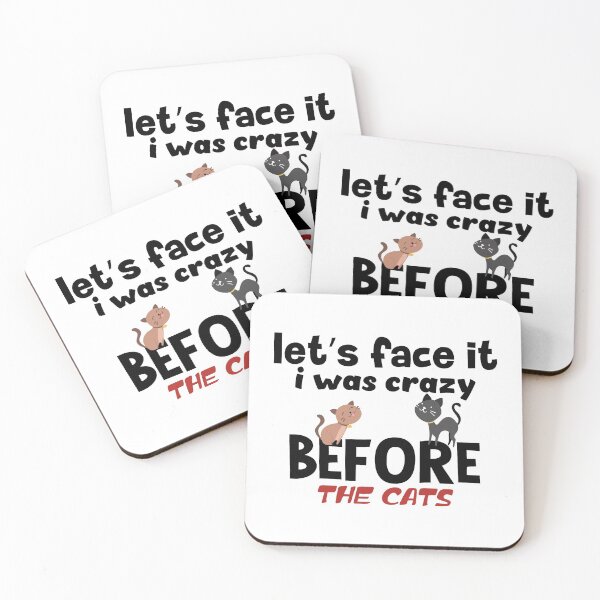 Item preview, Let's Face It I Was Crazy Before The Cats Funny Cat Lover Gift designed and sold by BAISSANE.