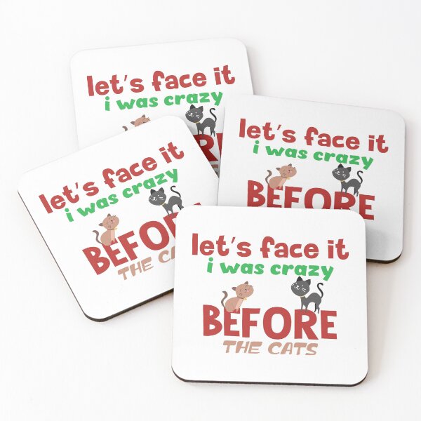 Item preview, Let's Face It I Was Crazy Before The Cats Funny Cat Lover designed and sold by BAISSANE.