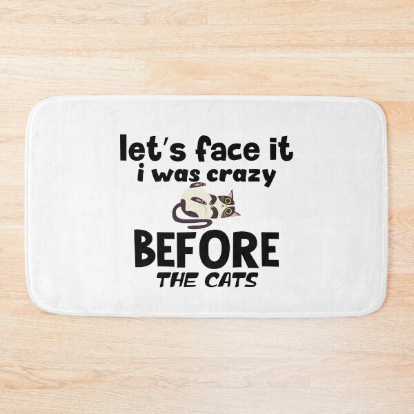 Item preview, Let's Face It I Was Crazy Before The Cats Funny Cat Lover Gift designed and sold by BAISSANE.