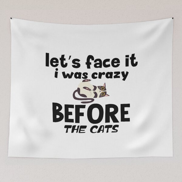 Item preview, Let's Face It I Was Crazy Before The Cats Funny Cat Lover Gift designed and sold by BAISSANE.
