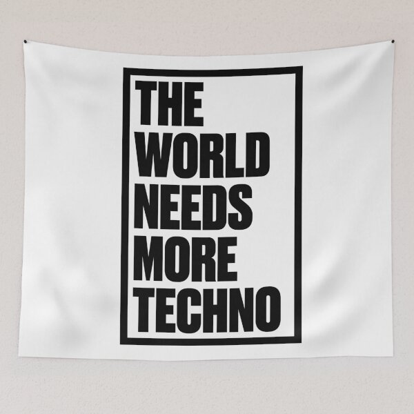 Item preview, The World Needs More Techno designed and sold by Kyle Marno.