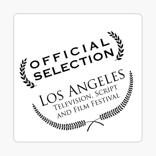 Official Selection Los Angeles, Television, Script and Film Festival Sticker