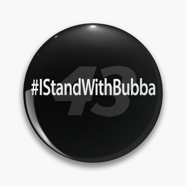 Item preview, I STAND WITH BUBBA designed and sold by EqualiTEEZ.