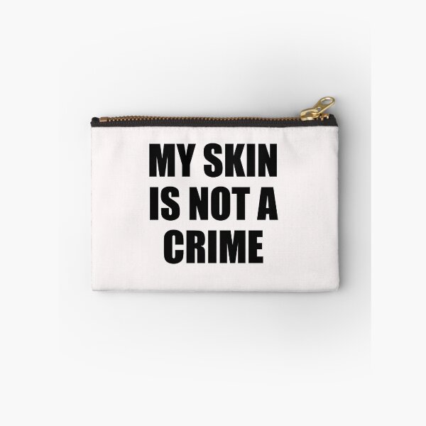 Item preview, My Skin Color Is Not A Crime,dark skin,black skin designed and sold by ELmezz.
