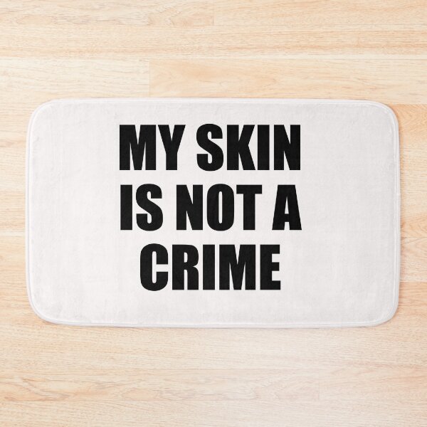 Item preview, My Skin Color Is Not A Crime,dark skin,black skin designed and sold by ELmezz.