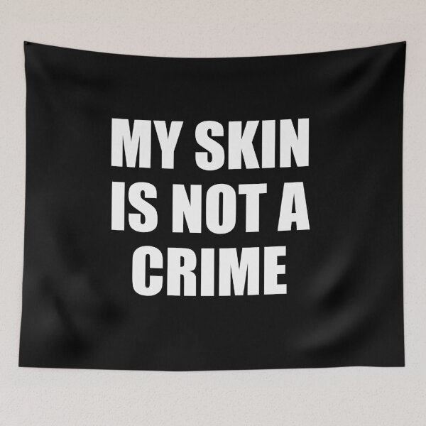 Item preview, My Skin Color Is Not A Crime,dark skin,black skin designed and sold by ELmezz.