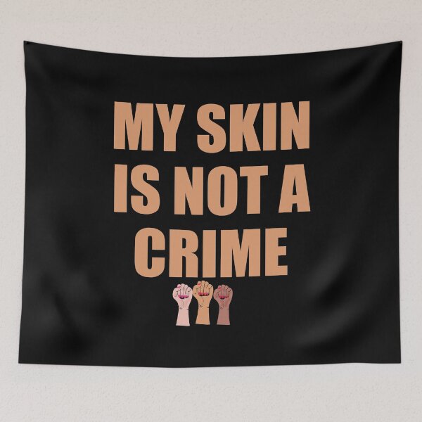 Item preview, My Skin Color Is Not A Crime,dark skin,black skin designed and sold by ELmezz.