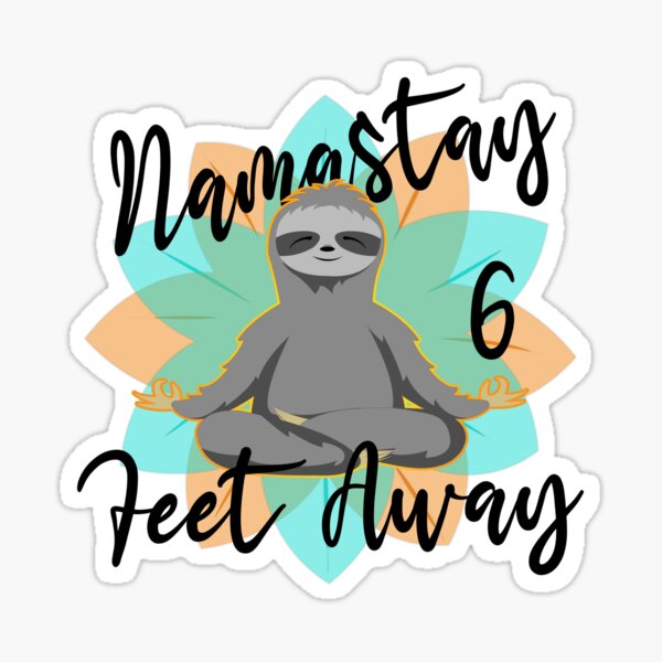 Item preview, Namast'ay 6 Feet Away yoga designed and sold by KC1max.