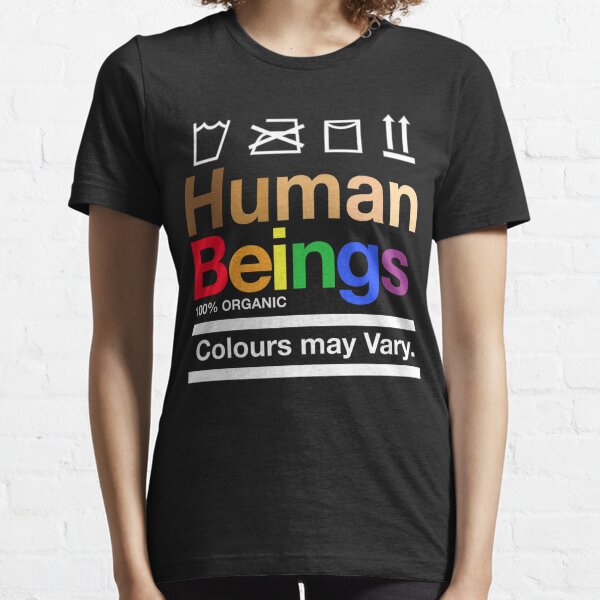 Human Beings Colours may vary Essential T-Shirt