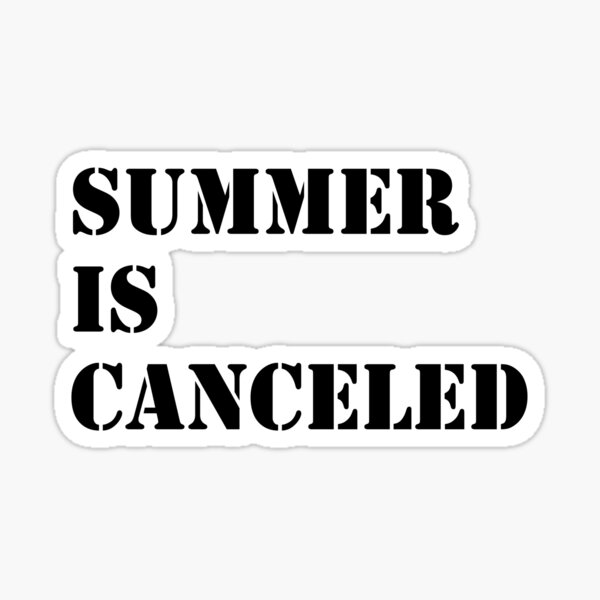 Summer is Canceled Sticker