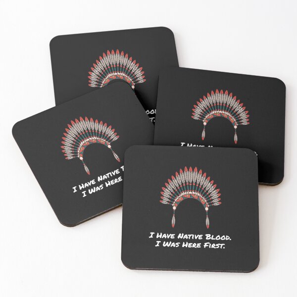 Item preview, I Have Native Blood. I Was Here First. designed and sold by friendlyspoon.