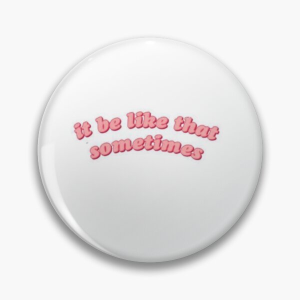 Item preview, It do be like that sometimes  designed and sold by siennalewis.