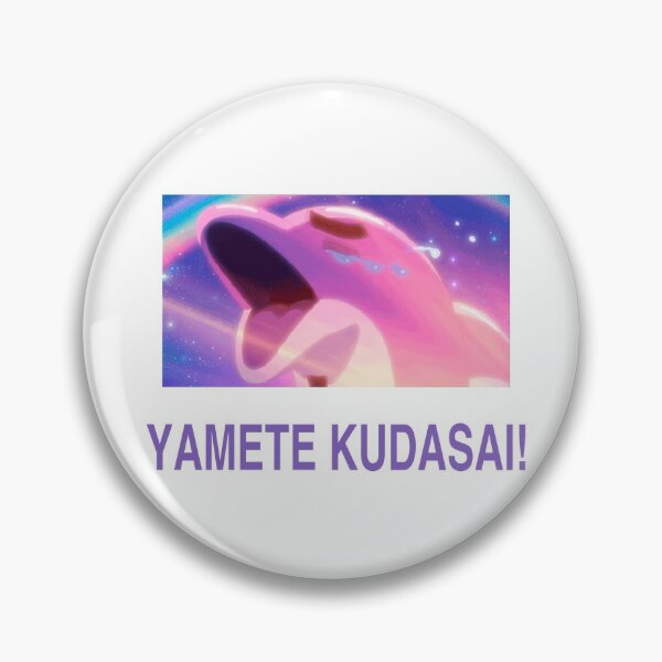 yamete kudasai by Docteur_Ours Sound Effect - Meme Button - Tuna