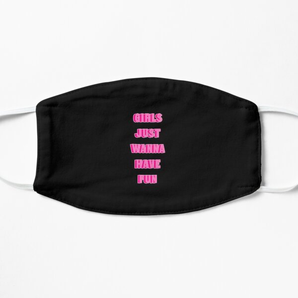 girls just wanna have fun Mask