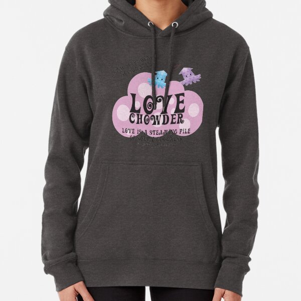 Love Chowder Pullover Hoodie