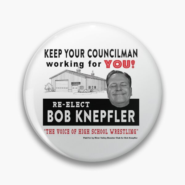 Item preview, Re-Elect Bob Knepfler designed and sold by LeftyandRed.
