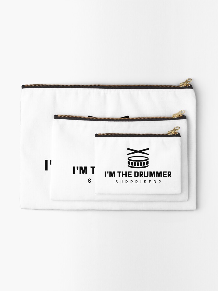 Alternate view of "I'm the Drummer, Surprised?" Design Zipper Pouch