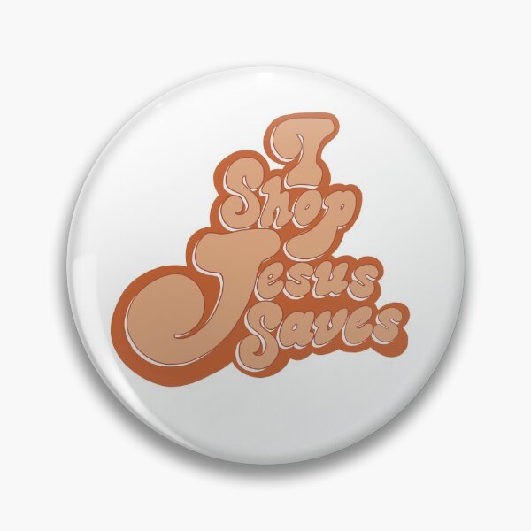 Item preview, I shop Jesus saves designed and sold by DesertAloha.